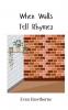 When Walls Tell Rhymes