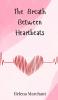 The Breath Between Heartbeats