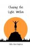 Chasing the Light Within