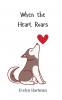When the Heart Roars