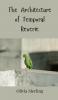 The Architecture of Temporal Reverie