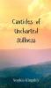 Canticles of Uncharted Stillness