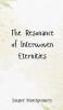 The Resonance of Interwoven Eternities