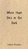 When Hope Dies in the Dark