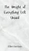 The Weight of Everything Left Unsaid