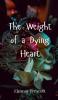 The Weight of a Dying Heart
