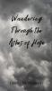 Wandering Through the Ashes of Hope