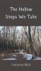 The Hollow Steps We Take