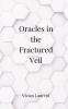 Oracles in the Fractured Veil