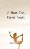 A Heart That Cannot Forget