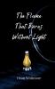 The Flame That Burns Without Light