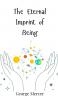 The Eternal Imprint of Being
