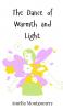 The Dance of Warmth and Light