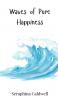 Waves of Pure Happiness