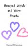 Honeyed Words and Warm Hearts