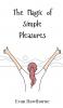 The Magic of Simple Pleasures
