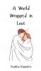 A World Wrapped in Love