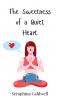 The Sweetness of a Quiet Heart