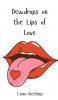 Dewdrops on the Lips of Love