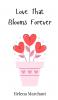 Love That Blooms Forever