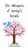 The Whispers of Spring's Breath