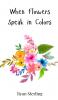 When Flowers Speak in Colors
