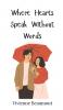 Where Hearts Speak Without Words
