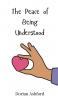 The Peace of Being Understood