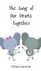 The Song of Our Hearts Together