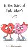 In the Quiet of Each Other's Eyes