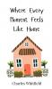 Where Every Moment Feels Like Home