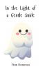 In the Light of a Gentle Smile