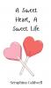 A Sweet Heart A Sweet Life