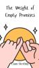 The Weight of Empty Promises