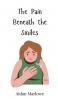 The Pain Beneath the Smiles