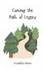 Carving the Path of Legacy