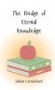 The Bridge of Eternal Knowledge