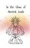 In the Glow of Ancient Souls