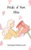 Petals of Pure Bliss
