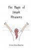 The Magic of Simple Pleasures