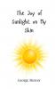 The Joy of Sunlight on My Skin