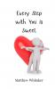 Every Step with You is Sweet