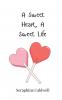 A Sweet Heart A Sweet Life