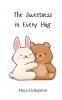 The Sweetness in Every Hug