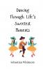 Dancing Through Life's Sweetest Moments