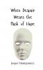 When Despair Wears the Mask of Hope