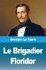 Le Brigadier Floridor