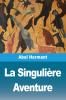 La Singulière Aventure