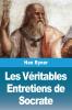 Les Véritables Entretiens de Socrate