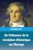 De l'influence de la révolution d'Amérique sur l'Europe